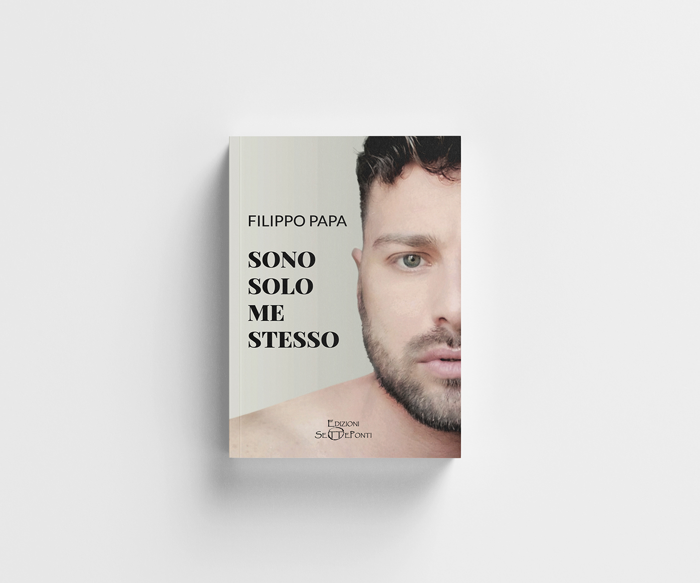 Sono Solo Me Stesso — Filippo Papa — Edizioni Setteponti — 2025